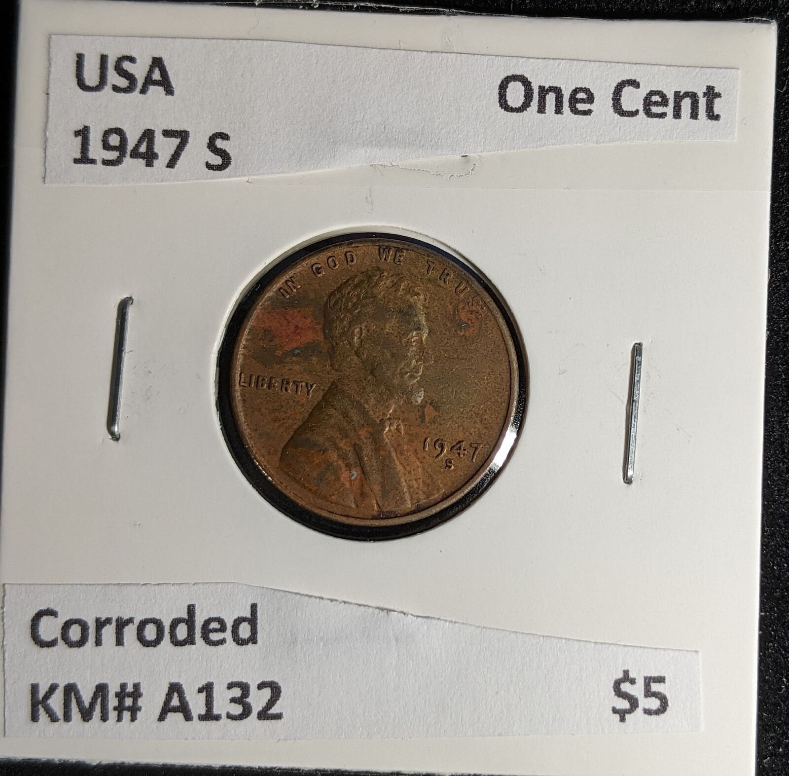 USA 1947 S One Cent KM# A132 Corroded #582 #28A
