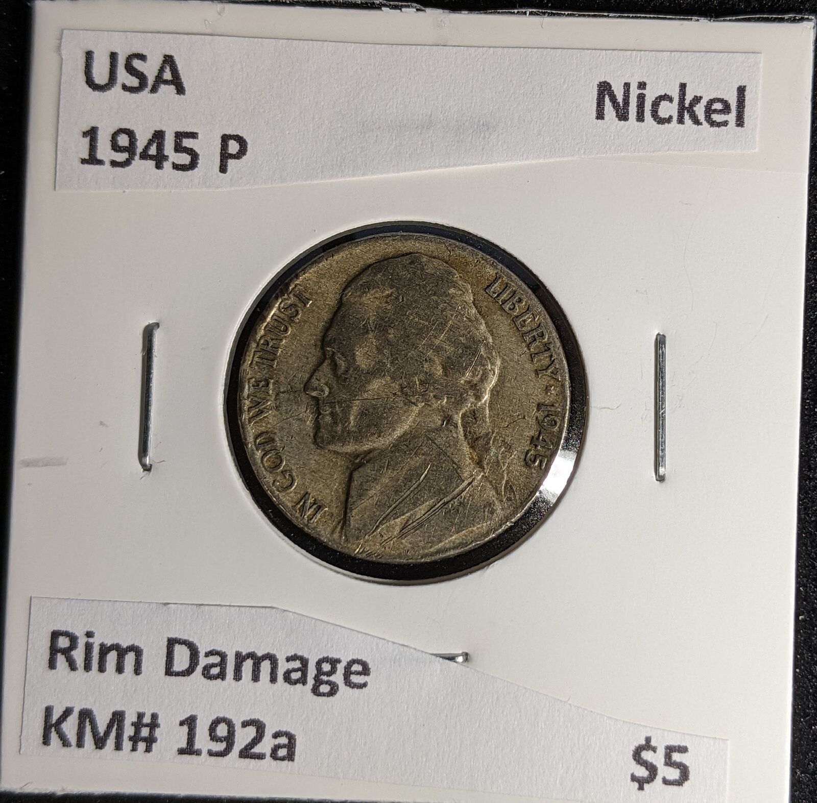 USA 1945 P Nickel KM# 192a Rim Damage #602 #28C