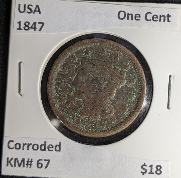 USA 1847 One Cent KM# 67 Corroded #221 #30B