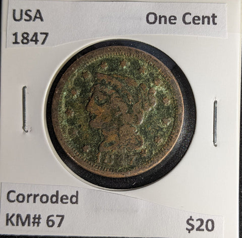 USA 1847 One Cent KM# 67 Corroded #219 #30B