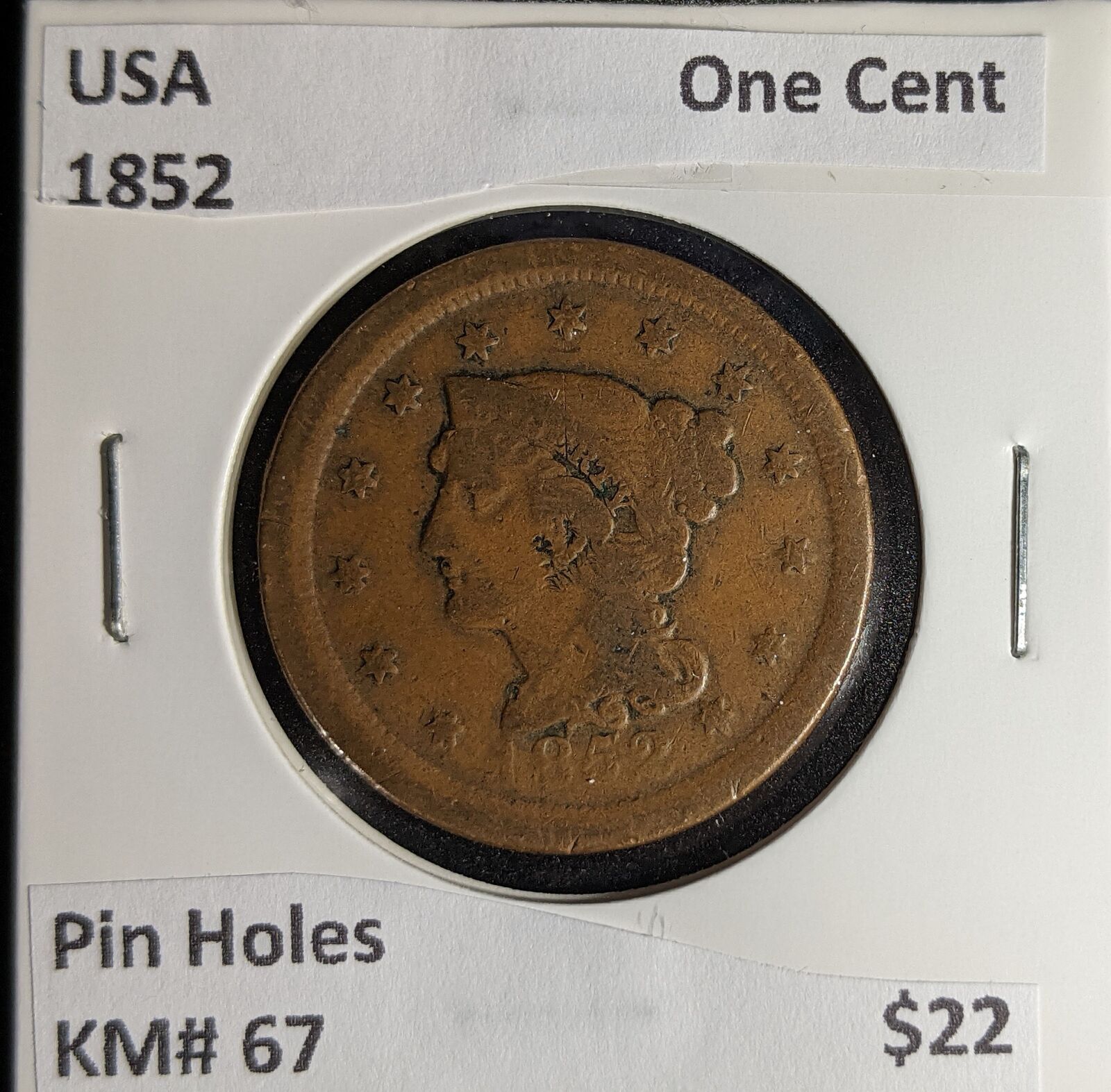 USA 1852 One Cent KM# 67 Pin Holes #210 #30B