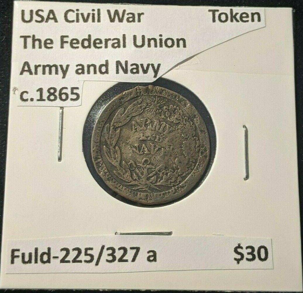 USA c.1865  Civil War Token The Federal Union Army and Navy Fuld-225/327a #089