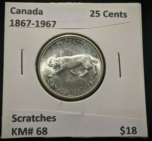 Canada 1867-1967 25 Cents KM# 68 Scratches #1625