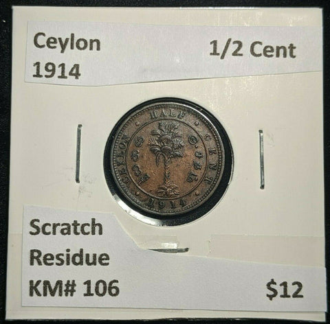 Ceylon 1914 1/2 Cent KM# 106 Scratch Residue  #1496