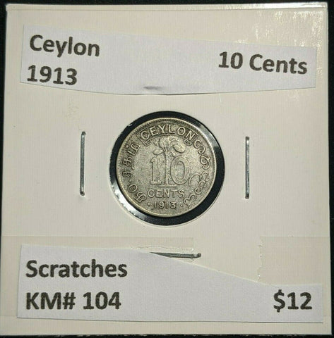 Ceylon 1913 10 Cents KM# 104 Scratches #1497