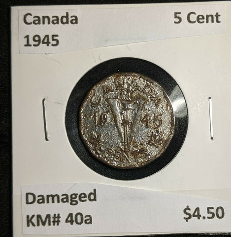 Canada 1945 5 Cent KM# 40a Damaged #836    9A