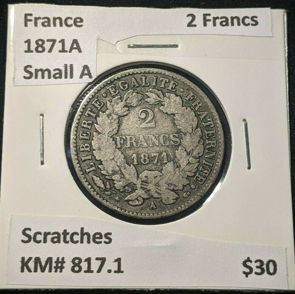 France 1871 A Small A 2 Francs KM# 817.1 Scratches #608 6A