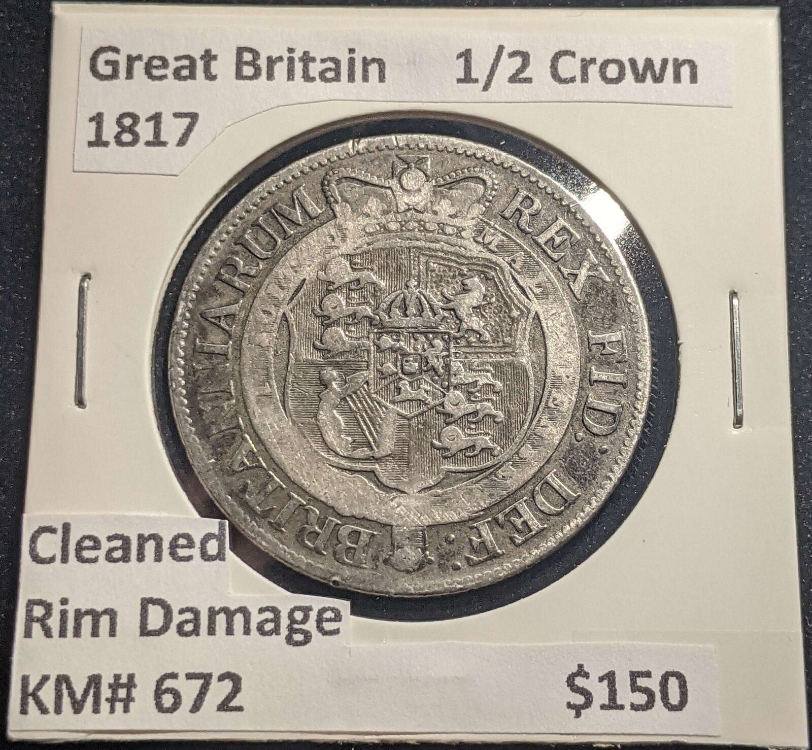 Great Britain 1817 1/2 Crown KM# 672 Cleaned Rim Damage #045 #24A