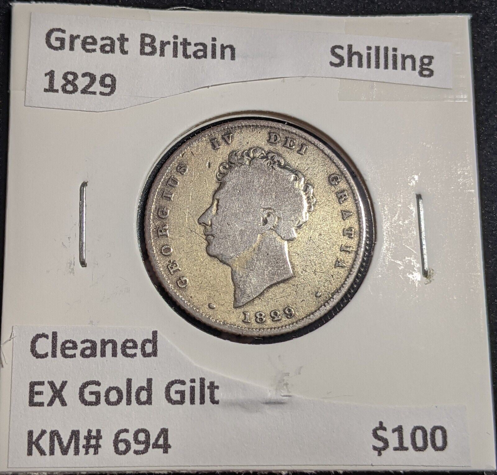 Great Britain 1829 Shilling KM# 694 Cleaned EX Gold Gilt #269 #26A