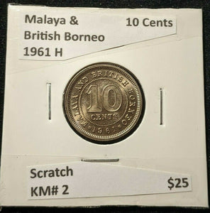 Malaya & British Borneo 1961 H 10 Cents KM# 2 Scratch #072