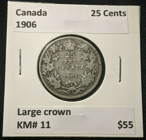 Canada 1906 25 Cents Large Crown KM# 11 #1191