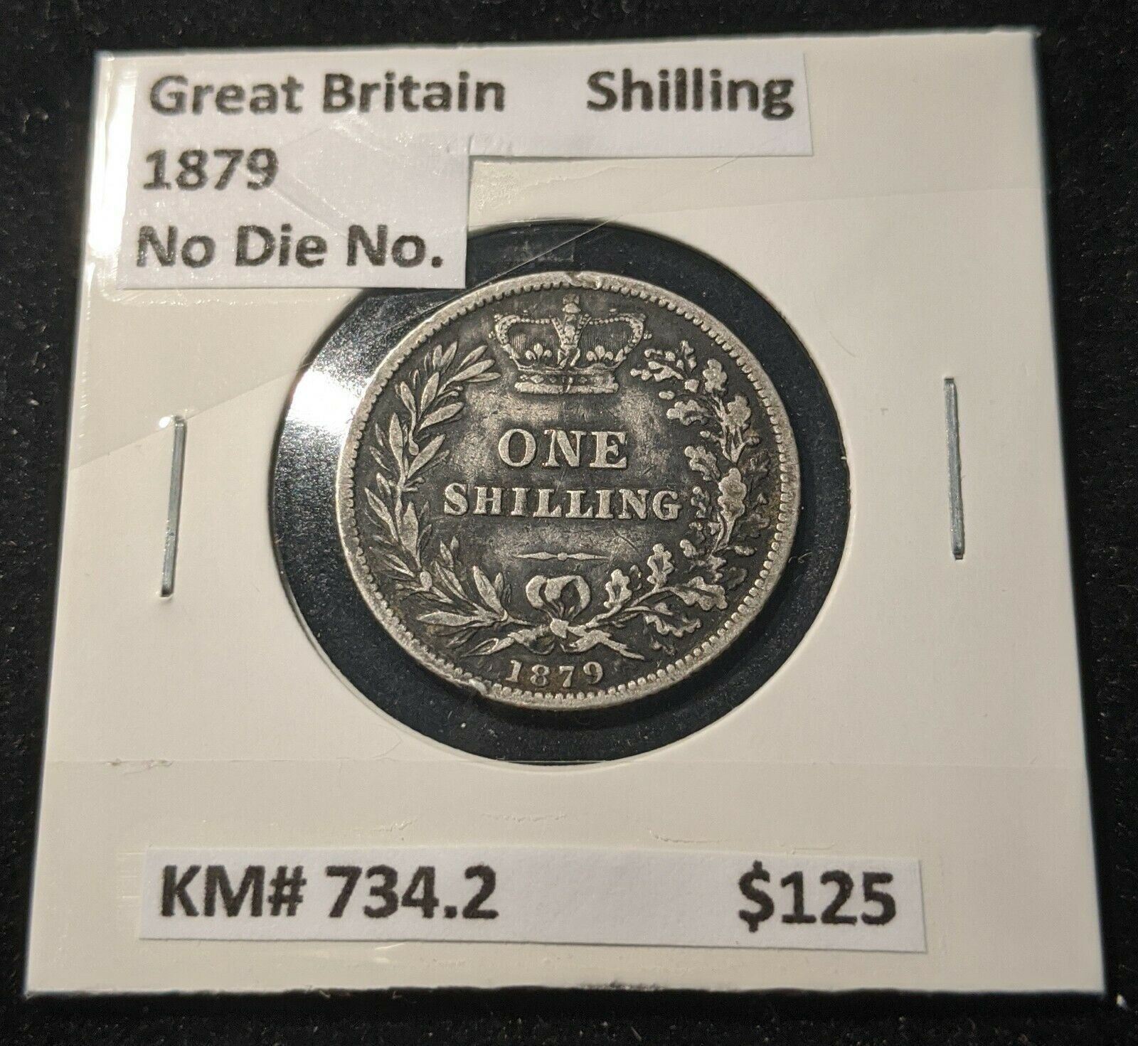 Great Britain 1879 Shilling No Die No. KM# 734.2